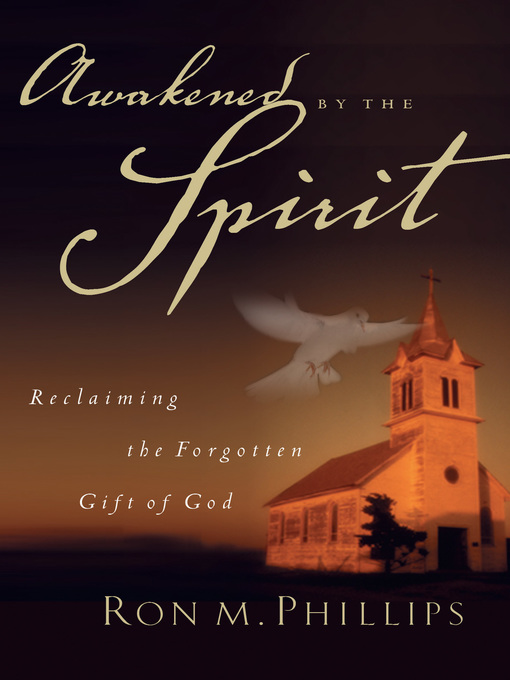 Title details for Awakened by the Spirit by Ron M. Phillips - Available